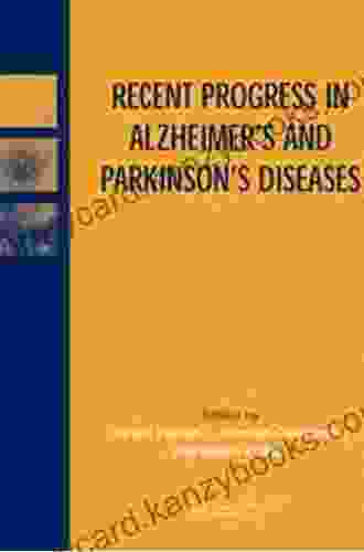 Recent Progress In Alzheimer S And Parkinson S Diseases