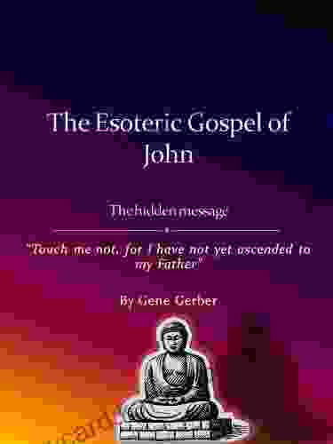 The Esoteric Gospel of John