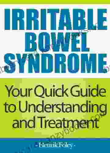 Irritable Bowel Syndrome: Your Quick Guide to Understanding and Treatment